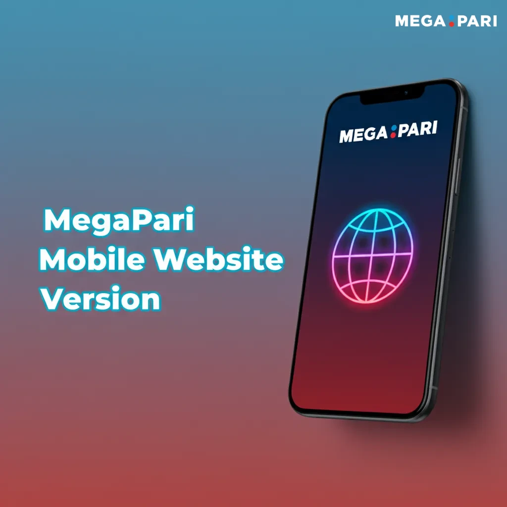 MegaPari mobile website shown on phone, app-like sports, casino, cashier, bonuses, support, no install, bet & bank in browser